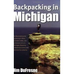  Backpacking in Michigan [Paperback] Jim DuFresne Books