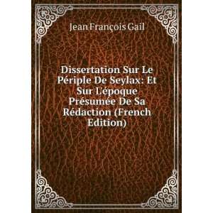   De Sa RÃ©daction (French Edition) Jean FranÃ§ois Gail Books