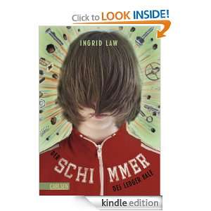 Der Schimmer des Ledger Kale (German Edition) Ingrid Law, Birgit 