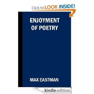 Enjoyment of Poetry: Max Eastman:  Kindle Store