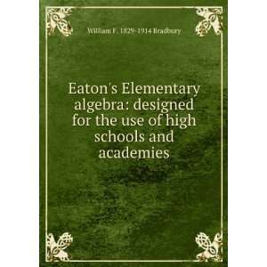  Eatons Elementary algebra designed for the use of high 