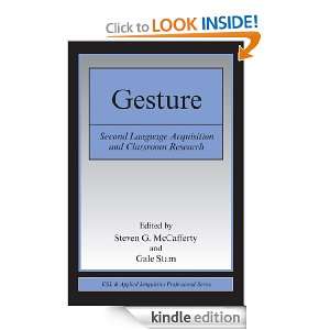 Gesture Second Language Acquisition and Classroom Research (ESL 