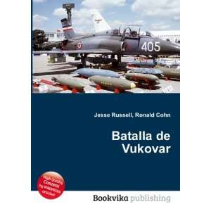  Batalla de Vukovar Ronald Cohn Jesse Russell Books