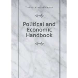    Political and Economic Handbook Thomas Edward Watson Books
