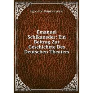   Zur Geschichete Des Deutschen Theaters Egon von Komorzynski Books