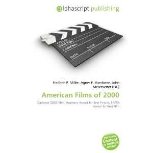  American Films of 2000 (9786134036399) Frederic P. Miller 