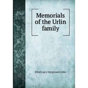  Memorials of the Urlin family Ethel Lucy Hargreave Urlin Books