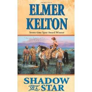    Shadow of a Star [Mass Market Paperback] Elmer Kelton Books
