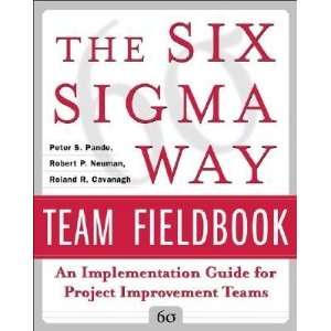  The Six SIGMA Way Team Fieldbook An Implementation Guide 
