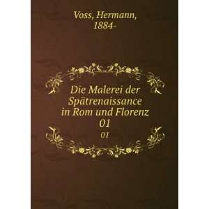   SpÃ¤trenaissance in Rom und Florenz. 01: Hermann, 1884  Voss: Books
