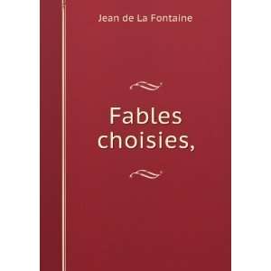  Fables choisies, Jean de La Fontaine Books