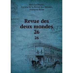   de la Revue des Mondes, FranÃ§ois Buloz Maurice Druon  Books