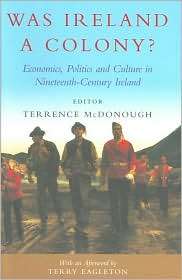 Was Ireland a Colony? Economy, Politics, Ideology and Culture in 