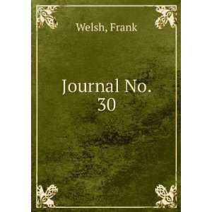  Journal No. 30 Frank Welsh Books