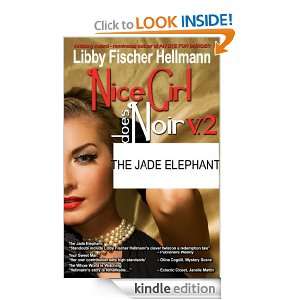 The Jade Elephant (Nice Girl Does Noir) Libby Fischer Hellmann 