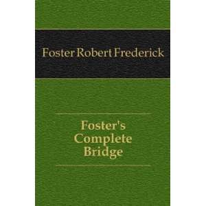  Fosters Complete Bridge Foster Robert Frederick Books