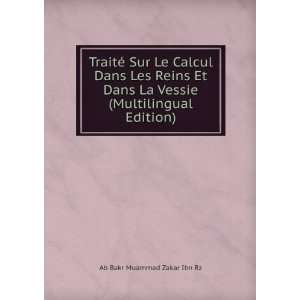   La Vessie (Multilingual Edition) Ab Bakr Muammad Zakar Ibn Rz Books