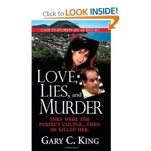    Love, Lies & Murder [Mass Market Paperback]: Gary C. King: Books