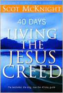   40 Days Living the Jesus Creed by Scot Mcknight 