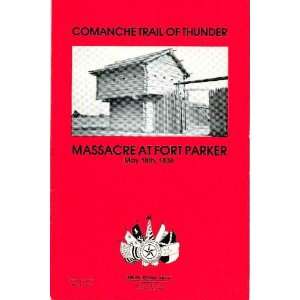   of Thunder Massacre At Fort Parker May 18, 1836 Gene Fallwell Books
