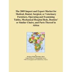 The 2009 Import and Export Market for Medical, Dental, Surgical, or 