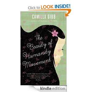   Beauty of Humanity Movement Camilla Gibb  Kindle Store