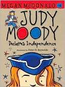 Judy Moody Declares Independence (Judy Moody Series #6)