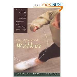  The Spirited Walker   Fitness Walking For Clarity, Balance 