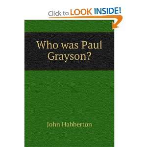  Who was Paul Grayson? John Habberton Books