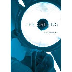  The Calling Dr. Blair Grubb Books