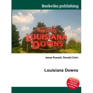  Louisiana Downs Ronald Cohn Jesse Russell Books
