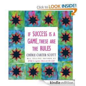 If Success Is A Game, These Are The Rules Cherie Carter Scott  