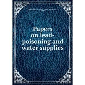  Papers on lead poisoning and water supplies: Houston Great 