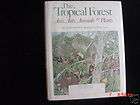 THE TROPICAL FOREST ANTS ANIMALS PLANTS Book Science