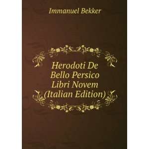   De Bello Persico Libri Novem (Italian Edition) Immanuel Bekker Books