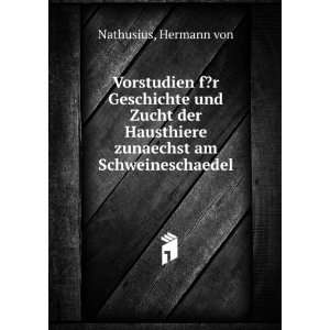   Hausthiere zunaechst am Schweineschaedel Hermann von Nathusius Books