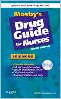 Mosbys Drug Guide for Nurses, Linda Skidmore Roth