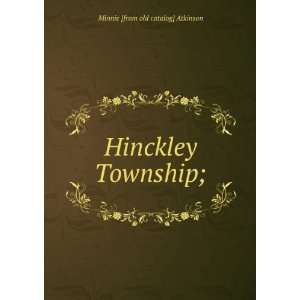  Hinckley Township; or, Grand Lake Stream plantation, a 