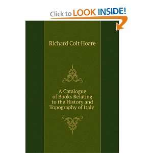   to the History and Topography of Italy .: Richard Colt Hoare: Books