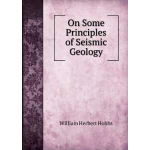   of Seismic Geology William Herbert Hobbs  Books