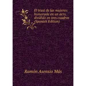   en tres cuadros (Spanish Edition) RamÃ³n Asensio MÃ¡s Books