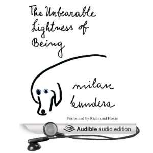  The Unbearable Lightness of Being A Novel (Audible Audio 