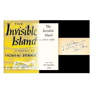  The invisible island, a novel Irwin Stark Books