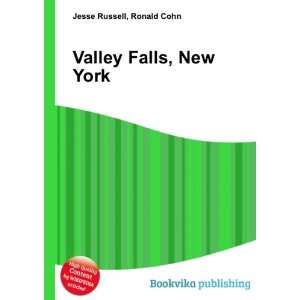  Valley Falls, New York: Ronald Cohn Jesse Russell: Books