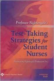 Professor Nightengales Test Taking Strategies for Student Nurses 