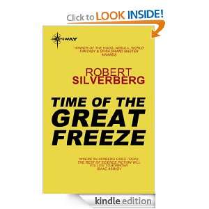 Time of the Great Freeze Robert Silverberg  Kindle Store