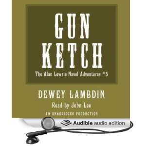   The Gun Ketch (Audible Audio Edition) Dewey Lambdin, John Lee Books