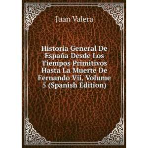   Hasta La Muerte De Fernando Vii, Volume 5 (Spanish Edition) Juan