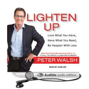   with Less (Audible Audio Edition) Peter Walsh, John Lee Books