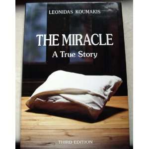  The Miracle A True Story Leonidas Koumakis Books